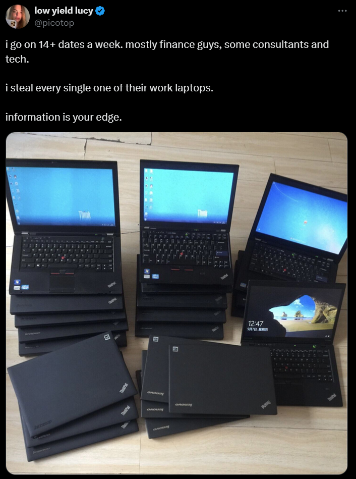 Huge amount of Lenovo thinkpads laying on the ground, text above reads: "I go on 14+ dates a week. mostly finance guys, some consultants and tech. I steal every sngle one of their work laptops. information is your edge