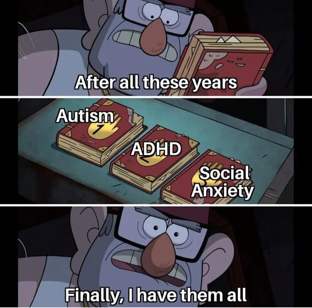 Man says "after all these years finally I have them all" and its autism adhd and social anxiety