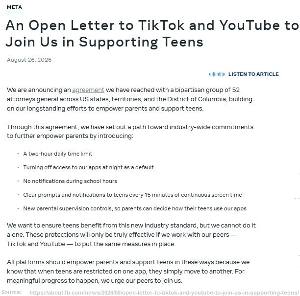 Screenshot of META page with An Open Letter to TikTok and YouTube to Join Us in Supporting Teens From August 26,2026 Source: https://about.fb.com/news/2026/08/open-letter-to-tiktok-and-youtube-to-join-us-in-supporting-teens/