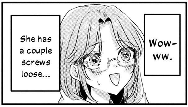 A screenshot of a manga with a girl with a shocked expression thinking: "wowww. She has a couple screws loose."