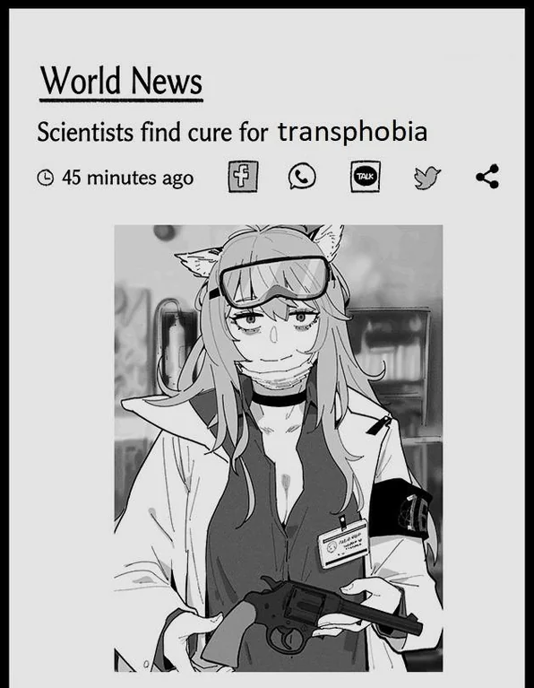 A meme with the caption: "World News. Scientists find cure for transphobia, followed by a picture of an anime girl showing off a revolver.