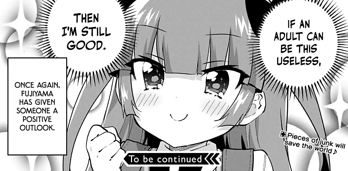 Crop of a page from the manga Magical Girl 201. A little girl has a hopeful expression while doing a fistbump. Her inner monologue reads: "If an adult can be this useless, then I'm still good". The caption reads: "Once again Fujiyama has given someone a positive outlook. Pieces of junk will save the world 🎵"